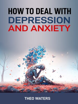 cover image of How to Deal with Depression and Anxiety